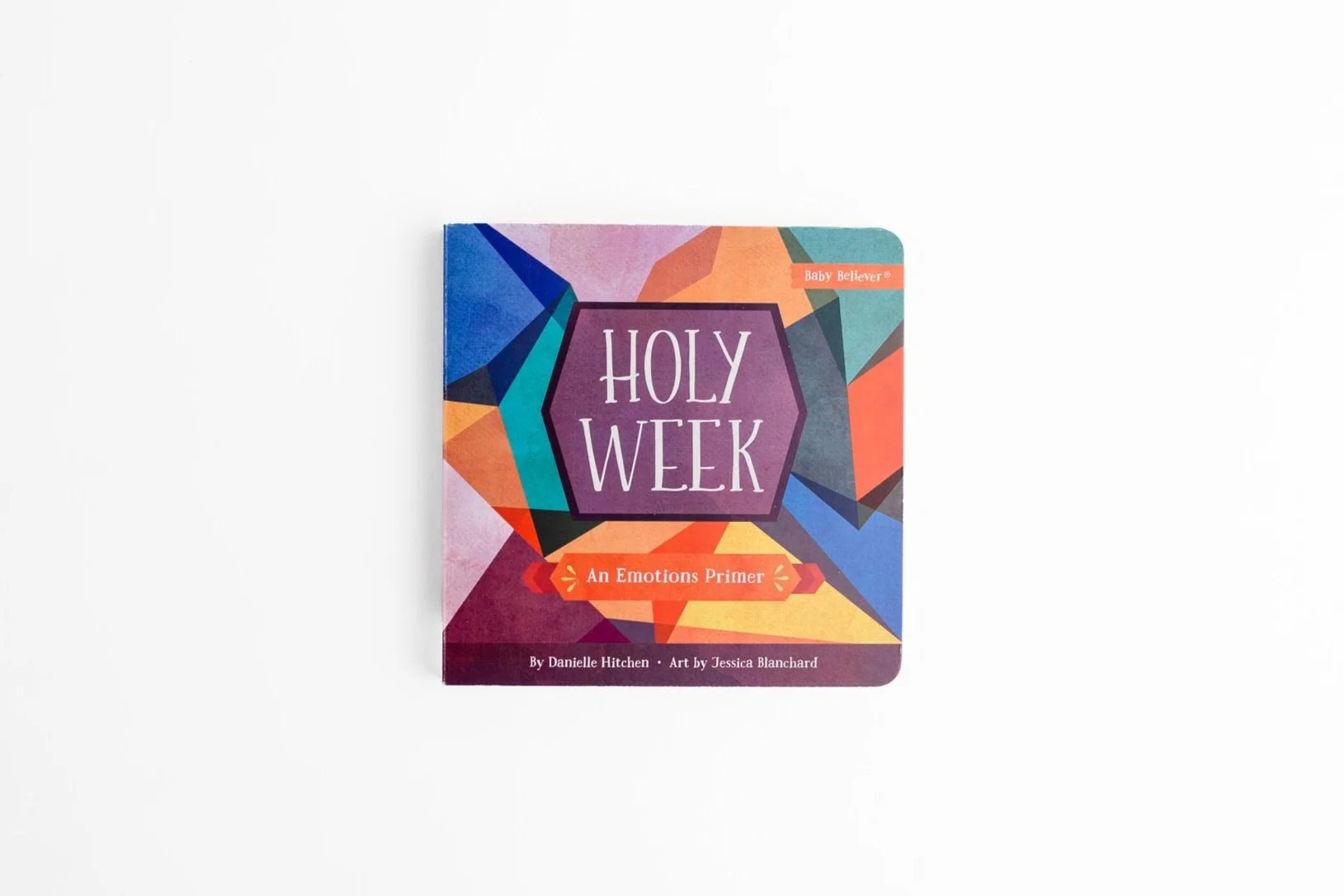 Holy Week: An Emotions Primer