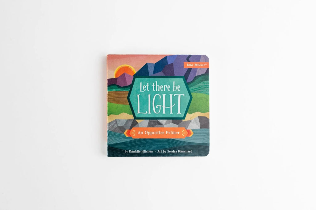 Let There Be Light: An Opposites Primer